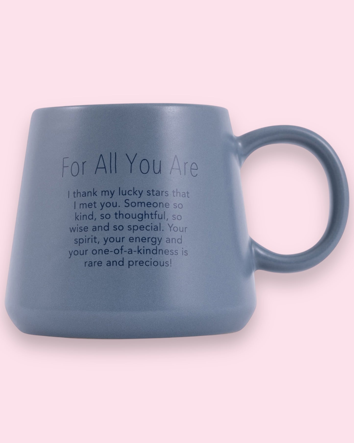 Heartfelt Mug - For All You Are